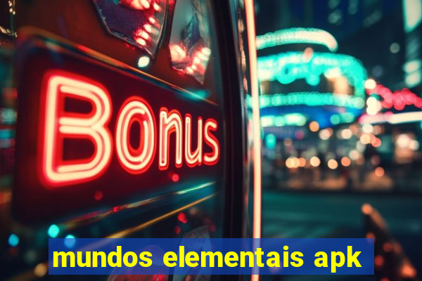 mundos elementais apk